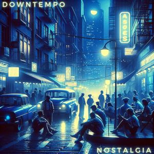 อัลบัม Downtempo Nostalgia ('90s Trip Hop Chronicles) ศิลปิน Shisha Lounge Zone