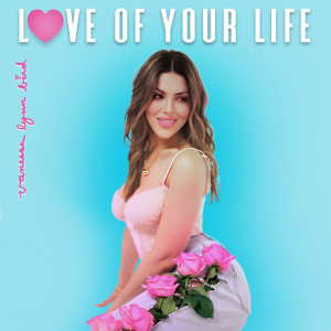 Album Love of Your Life oleh Vanessa Lynn Bird