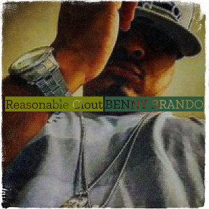 Benny Brando的專輯Reasonable Clout (Explicit)