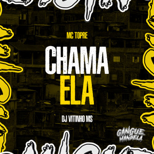 收聽Mc Topre的Chama Ela (Explicit)歌詞歌曲