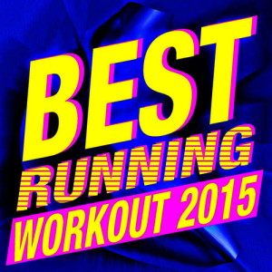 Remix Factory的專輯Best Running Workout 2015