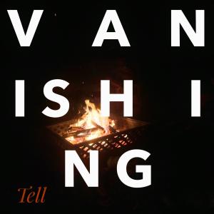 Album Vanishing oleh Tell