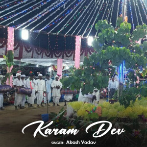 Dengarkan lagu Karm Dev nyanyian Akash Yadav dengan lirik