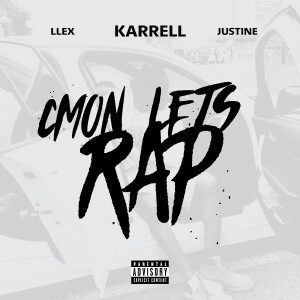 Listen to C'mon Let's Rap (Explicit) song with lyrics from Karrell