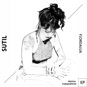 收聽Flordalua的Sutil (Explicit)歌詞歌曲