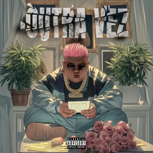 ดาวน์โหลดและฟังเพลง Outra Vez (Explicit) พร้อมเนื้อเพลงจาก Gordin