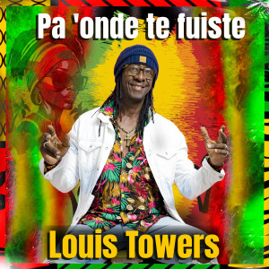 Louis Towers的專輯Pa' onde te fuiste