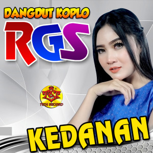 Dangdut Koplo Rgs的專輯Kedanan (feat. Nella Kharisma)