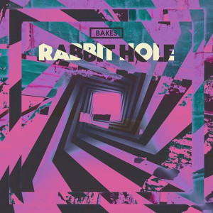 收聽Bakes的Rabbit Hole (Explicit)歌詞歌曲