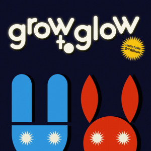 Listen to Grow to Glow song with lyrics from Lucite Tokki