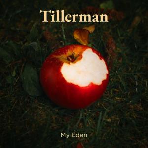 收聽TILLERMAN的My Eden歌詞歌曲