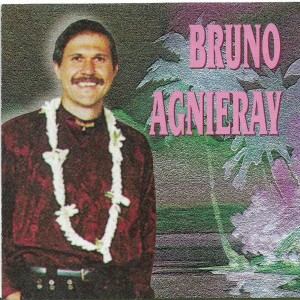 收听Bruno Agnieray的Tepukamaruia / Hei Puapua歌词歌曲