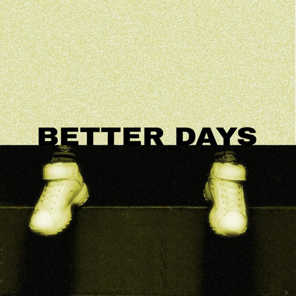 BETTER DAYS (feat. Giacomo XL, Peskush & Talmek) (Explicit)