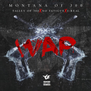 Montana Of 300的专辑Wap (Explicit)