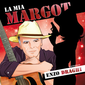 ดาวน์โหลดและฟังเพลง La mia margot พร้อมเนื้อเพลงจาก Enzo Draghi