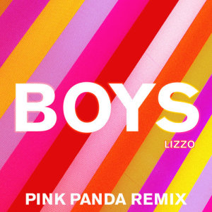 收聽Lizzo的Boys (Pink Panda Remix)歌詞歌曲
