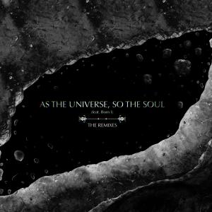 收聽Pharo的As The Universe, So The Soul (feat. Born I) (Brainable Remix)歌詞歌曲