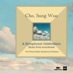 Album Cho, Sung-Woo - A Symphonic Celebration: Music from Soundtrack from Cho Sung Woo