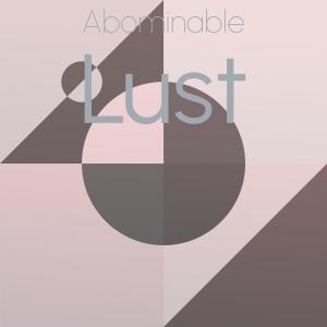 Listen to Abominable Lust song with lyrics from Toer Jeiner