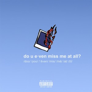 收聽gianni & kyle的do u even miss me at all? (Explicit)歌詞歌曲