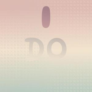 Listen to I Do song with lyrics from The Marvelows