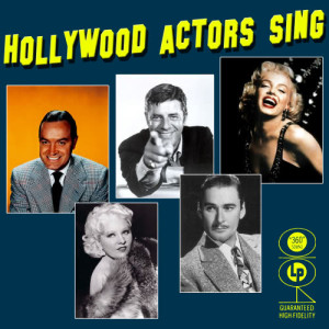 Various Artists的專輯Hollywood Actors Sing
