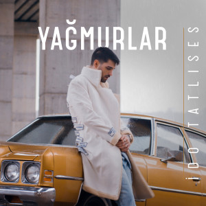 Listen to Yağmurlar song with lyrics from İdo Tatlıses