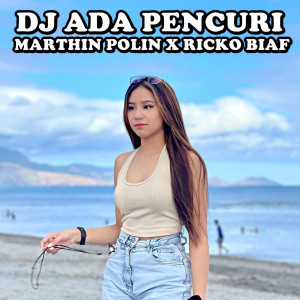 Album DJ Ada Pencuri from MARTHIN POLIN