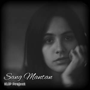 Klip Project的專輯Sang Mantan