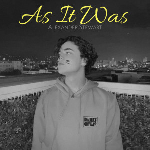 收聽Alexander Stewart的As It Was (Cover)歌詞歌曲