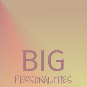 Big Personalities dari Various