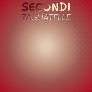 Album Secondi Tagliatelle from Various