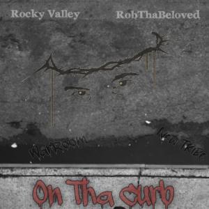 RobThaBeloved的專輯On Tha Curb (feat. Rocky Valley)