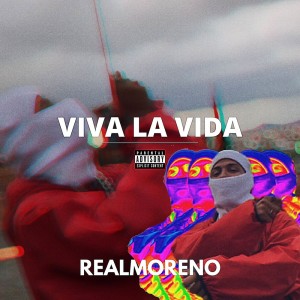 อัลบัม Viva La Vida (Explicit) ศิลปิน RealMoreno