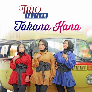 Album Takana Kana from Trio Tacilak