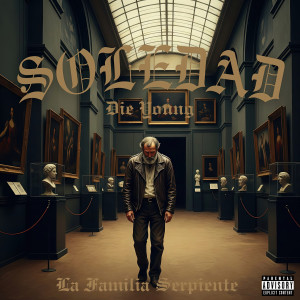 La Familia Serpiente的專輯Soledad (Explicit)