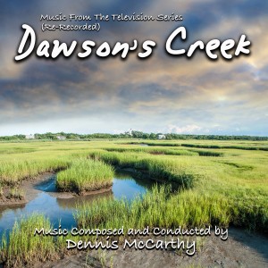 Dennis McCarthy的專輯Dawson's Creek (Music from the Television Series) (Re-Recorded)