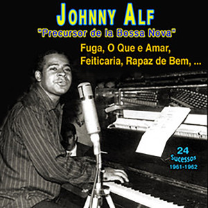 อัลบัม Johnny Alf "Precursor de la Bossa Nova" (24 Sucessos - 1961-1962) ศิลปิน Johnny Alf