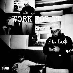 收听Pooch的Work For It (feat. LO$) (Explicit)歌词歌曲