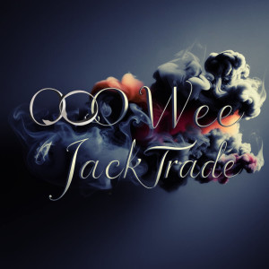 Album Ooo Wee (Explicit) from Jack Trade