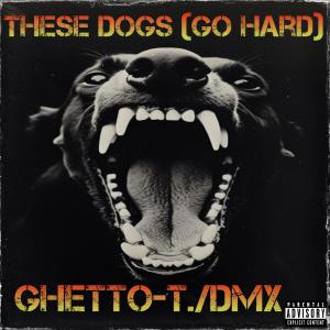 อัลบัม These Dogs (Go Hard) (feat. DMX) [Explicit] ศิลปิน DMX