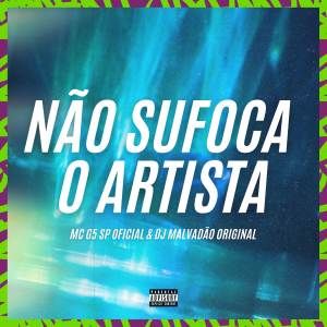 收聽MC G5 SP OFICIAL的Não sufoca o artista (Explicit)歌詞歌曲
