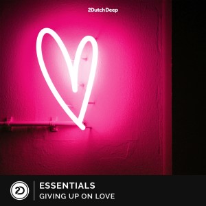 Album Giving Up On Love from Essentials
