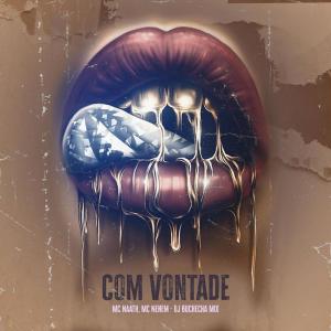 收聽Mc Nenem的Com Vontade (Explicit)歌詞歌曲