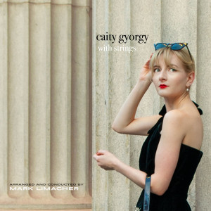 Caity Gyorgy的專輯Caity Gyorgy with Strings