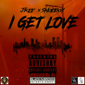 I Get Love (feat. Snoeboy) (Explicit)