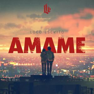 ดาวน์โหลดและฟังเพลง Ámame พร้อมเนื้อเพลงจาก Loco Escrito