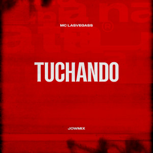 MC LASVEGAS的專輯Tuchando (Explicit)