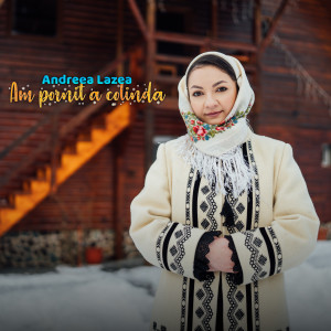 Album Am pornit a colinda from Andreea Lazea