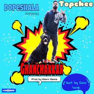 Album Ghanchakkar from Dopeshala